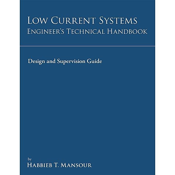 Low-Current Systems Engineer'S Technical Handbook, Habbieb Mansour