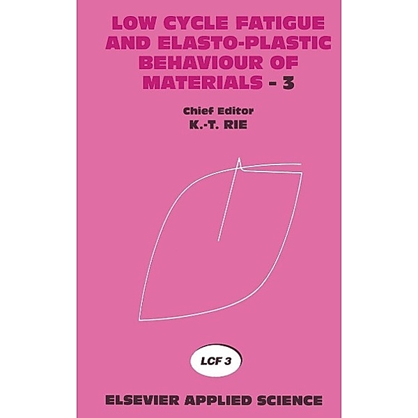 Low Cycle Fatigue and Elasto-Plastic Behaviour of Materials-3