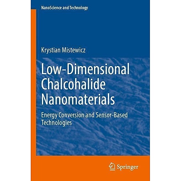 Low-Dimensional Chalcohalide Nanomaterials, Krystian Mistewicz