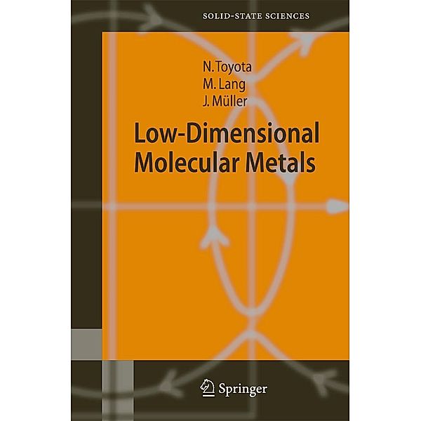 Low-Dimensional Molecular Metals, Naoki Toyota, Michael Lang, Jens Müller