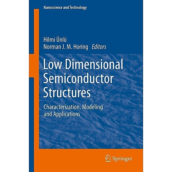 Low Dimensional Semiconductor Structures / NanoScience and Technology, Hilmi Ünlü