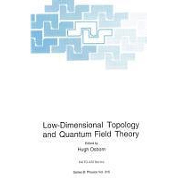 Low-Dimensional Topology and Quantum Field Theory / NATO Science Series B: Bd.315