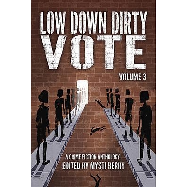 Low Down Dirty Vote Volume 3 / Berry Content Corporation