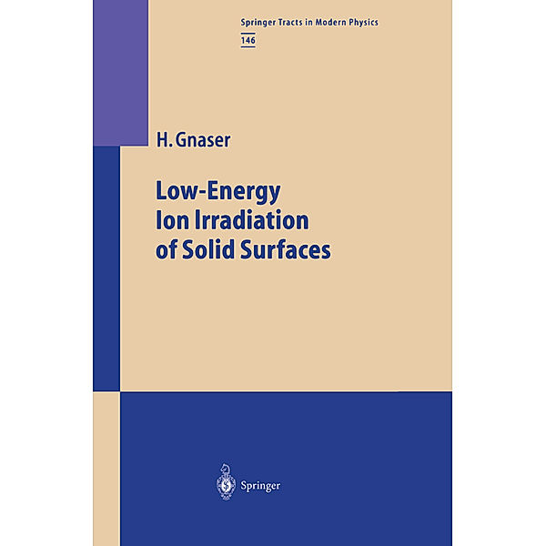Low-Energy Ion Irradiation of Solid Surfaces, Hubert Gnaser