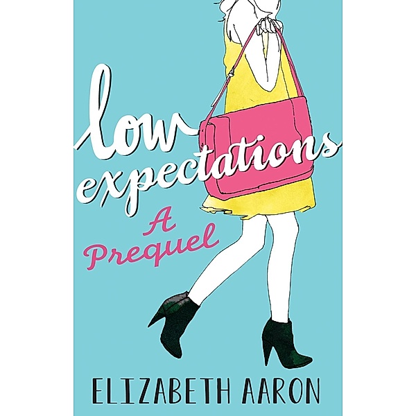 Low Expectations: A Prequel, Elizabeth Aaron