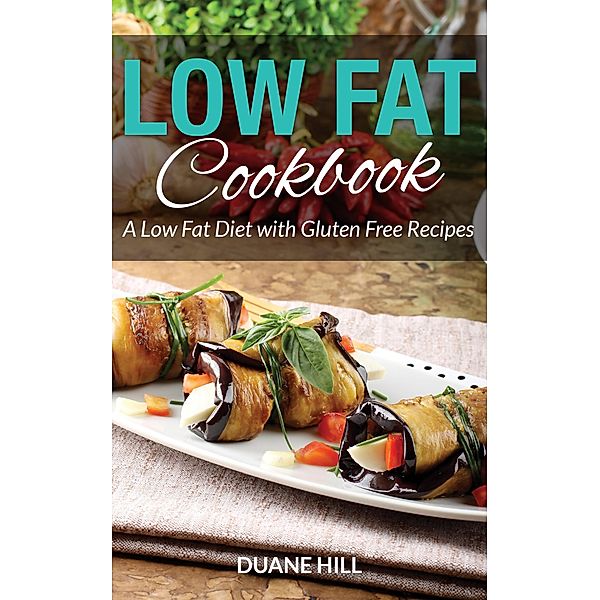 Low Fat Cookbook / WebNetworks Inc, Duane Hill