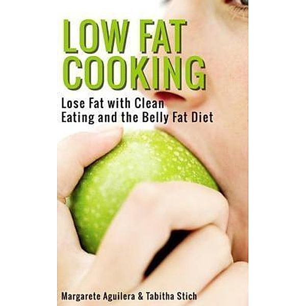 Low Fat Cooking / WebNetworks Inc, Margarete Aguilera, Stich Tabitha