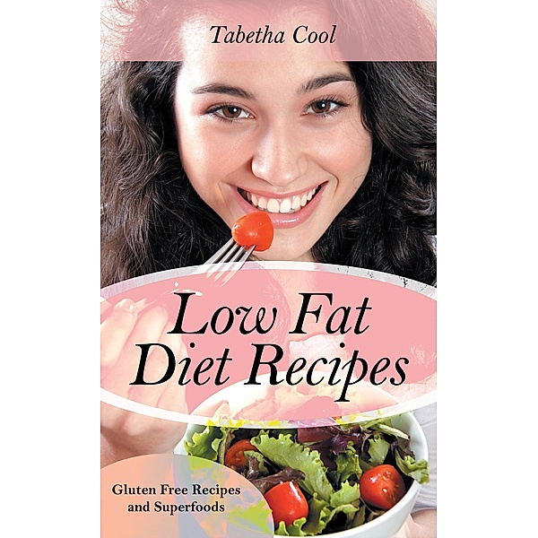 Low Fat Diet Recipes / WebNetworks Inc, Tabetha Cool, Walts Julianna
