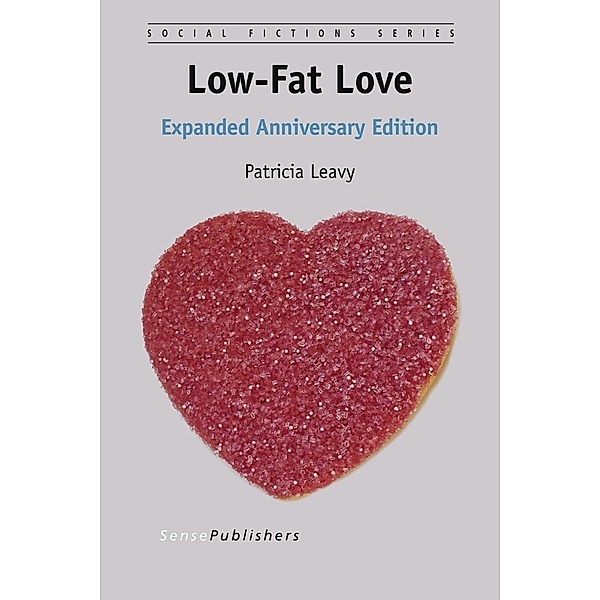 Low-Fat Love / Social Fictions Series, Patricia Leavy