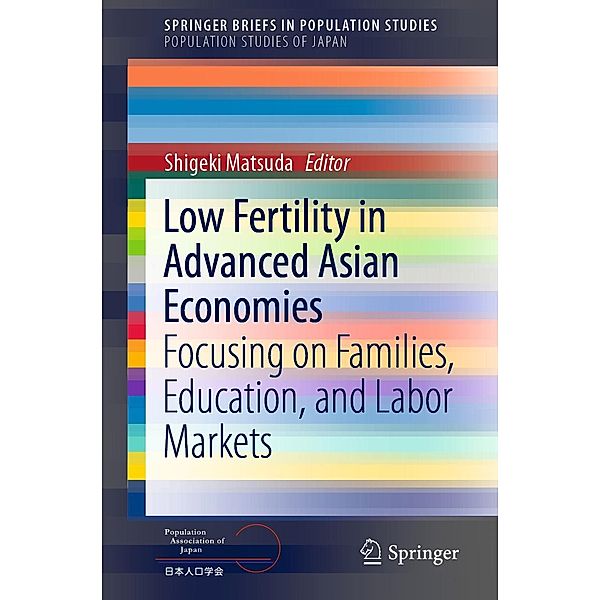 Low Fertility in Advanced Asian Economies / SpringerBriefs in Population Studies