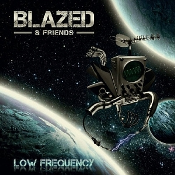 Low Frequency, Blazed