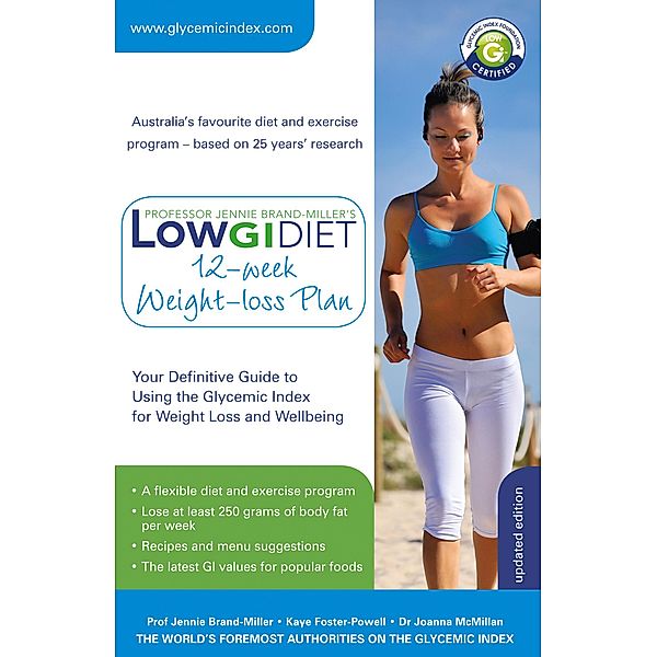 Low GI Diet 12-week Weight-loss Plan / The Low GI Diet, Jennie Brand-Miller, Joanna McMillan-Price, Kaye Foster-Powell