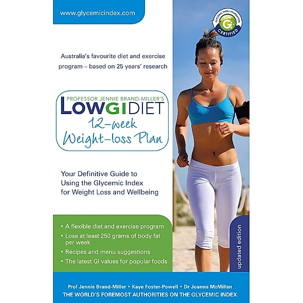 Low GI Diet 12-week Weight-loss Plan / The Low GI Diet, Jennie Brand-Miller, Joanna McMillan-Price, Kaye Foster-Powell