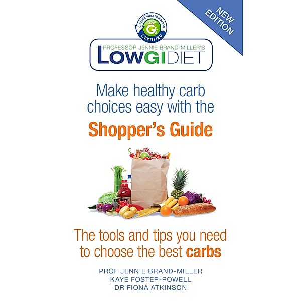 Low GI Diet Shopper's Guide, Jennie Brand-Miller, Kaye Foster-Powell, Fiona Atkinson