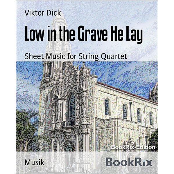 Low in the Grave He Lay, Viktor Dick