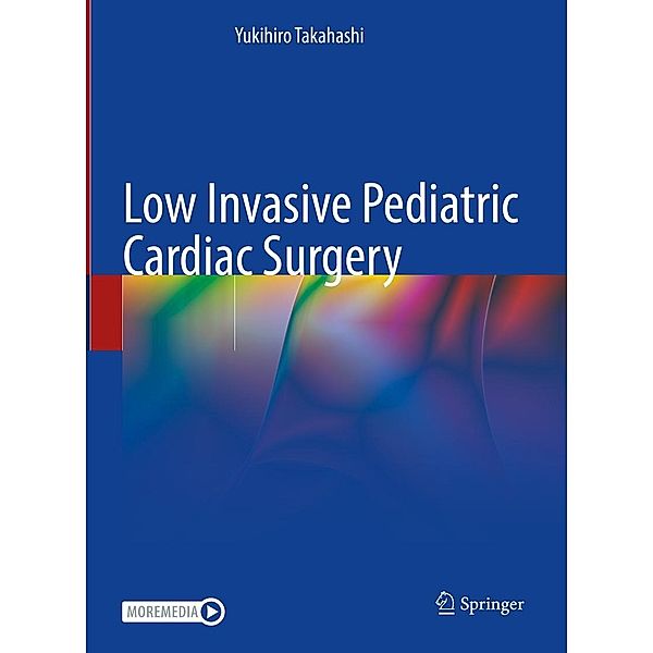 Low Invasive Pediatric Cardiac Surgery, Yukihiro Takahashi