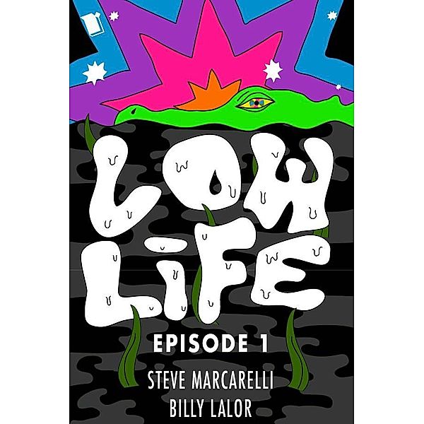 Low Life: Episode 1 Sample / Low Life Bd.Low Life, Steve Marcarelli, Billy Lalor