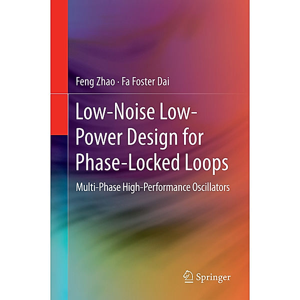 Low-Noise Low-Power Design for Phase-Locked Loops, Feng Zhao, Fa Foster Dai