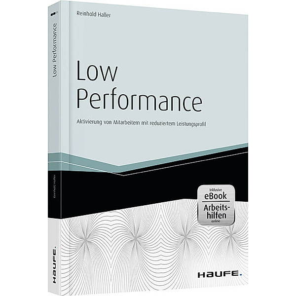 Low Performance - inkl. Arbeitshilfen online, Reinhold Haller