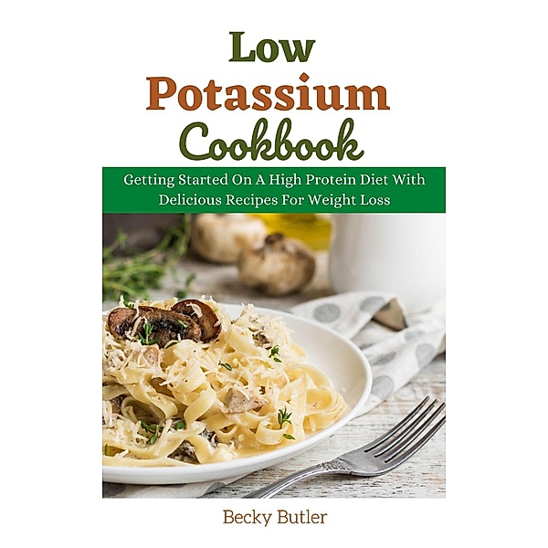 Low Potassium Cookbook, Becky Butler