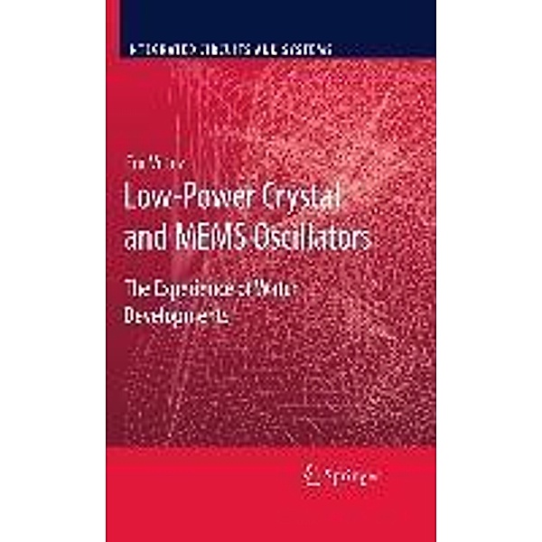 Low-Power Crystal and MEMS Oscillators / Integrated Circuits and Systems, Eric Vittoz