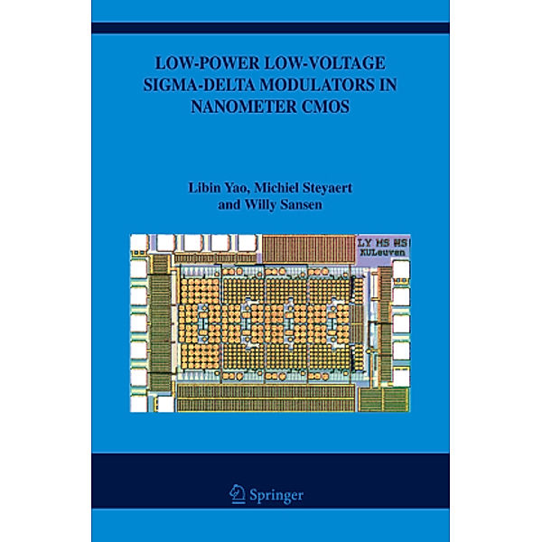 Low-Power Low-Voltage Sigma-Delta Modulators in Nanometer CMOS, Libin Yao, Michiel Steyaert, Willy M. C. Sansen