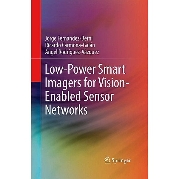Low-Power Smart Imagers for Vision-Enabled Sensor Networks, Jorge Fernández-Berni, Ricardo Carmona-Galán, Ángel Rodríguez-Vázquez