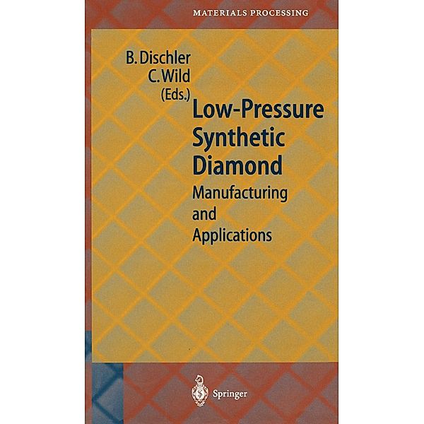 Low-Pressure Synthetic Diamond / Springer Series in Materials Processing