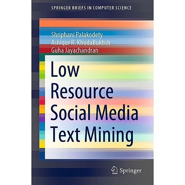 Low Resource Social Media Text Mining / SpringerBriefs in Computer Science, Shriphani Palakodety, Ashiqur R. KhudaBukhsh, Guha Jayachandran