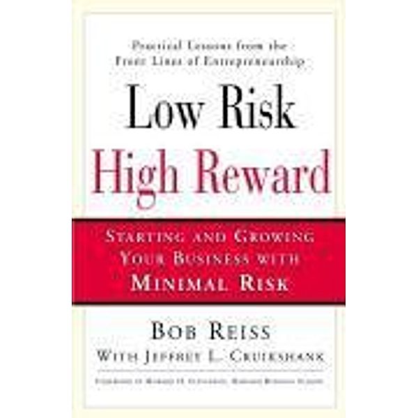 Low Risk, High Reward, Bob Reiss