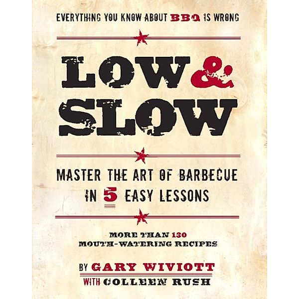 Low & Slow, Gary Wiviott, Colleen Rush