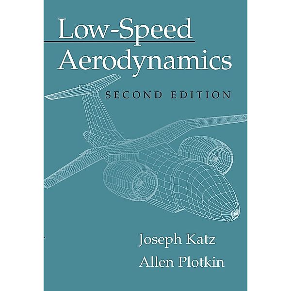 Low-Speed Aerodynamics, Joseph Katz, Allen Plotkin