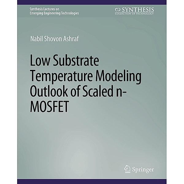 Low Substrate Temperature Modeling Outlook of Scaled n-MOSFET, Nabil Shovon Ashraf