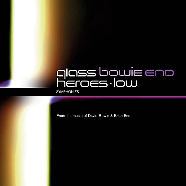 Low Symphony/Heroes Symphony, Glass, Bowie, Eno