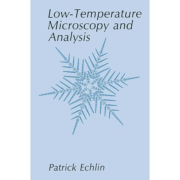 Low-Temperature Microscopy and Analysis, Patrick Echlin