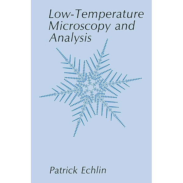 Low-Temperature Microscopy and Analysis, Patrick Echlin