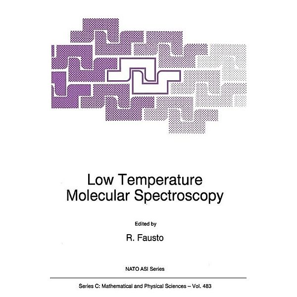 Low Temperature Molecular Spectroscopy / Nato Science Series C: Bd.483
