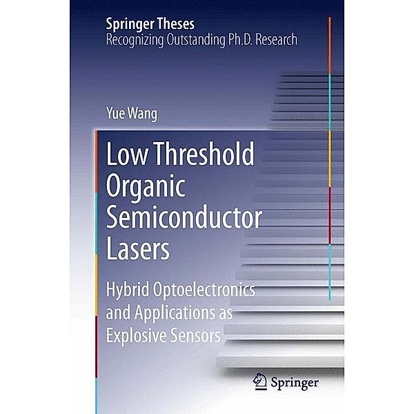 Low Threshold Organic Semiconductor Lasers, Yue Wang