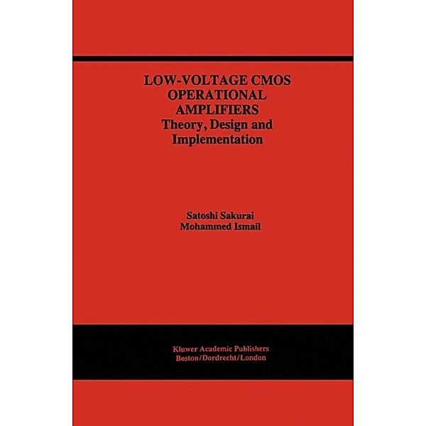 Low-Voltage CMOS Operational Amplifiers / The Springer International Series in Engineering and Computer Science Bd.290, Satoshi Sakurai, Mohammed Ismail