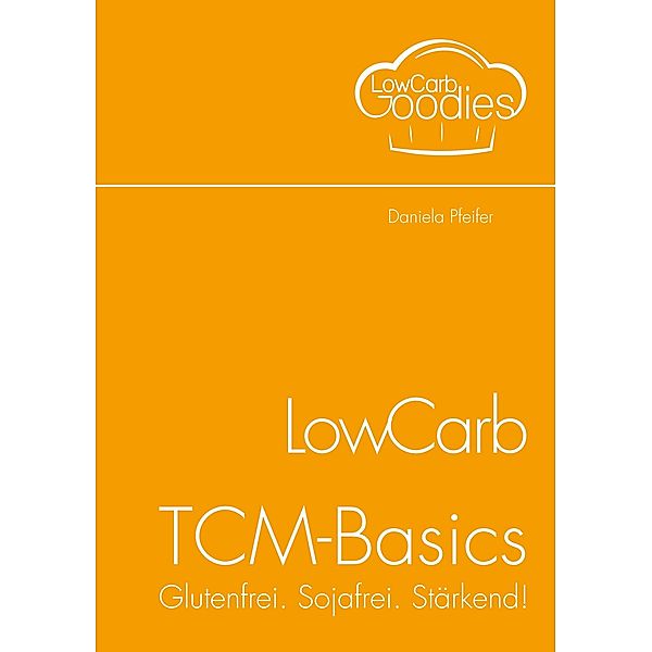 LowCarb-TCM-Basics, Daniela Pfeifer