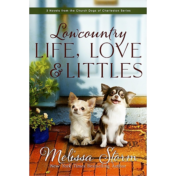 Lowcountry Life, Love & Littles:  3 Novels from the Church Dogs of Charleston Series, Melissa Storm