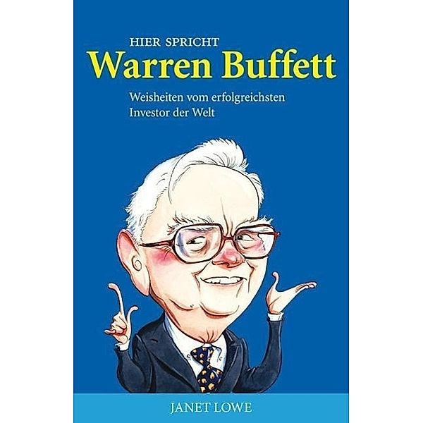 Lowe, J: Hier spricht Warren Buffett, Janet Lowe