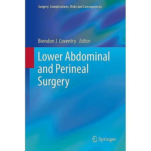 Lower Abdominal and Perineal Surgery / Surgery: Complications, Risks and Consequences