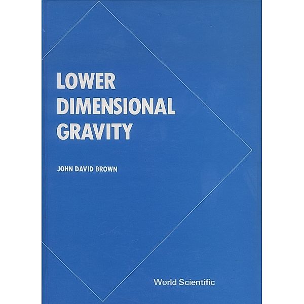 Lower Dimensional Gravity, John David Brown