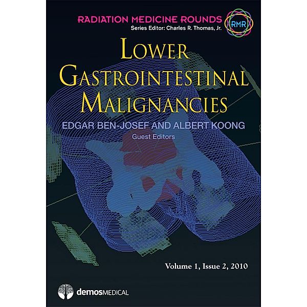 Lower Gastrointestinal Malignancies / Radiation Medicine Rounds Bd.Volume 1, Issue 2