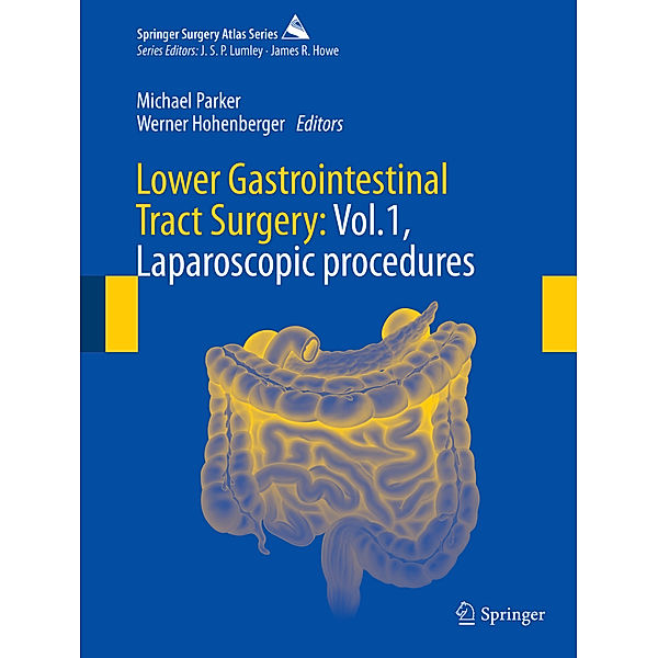 Lower Gastrointestinal Tract Surgery: Vol.1, Laparoscopic procedures