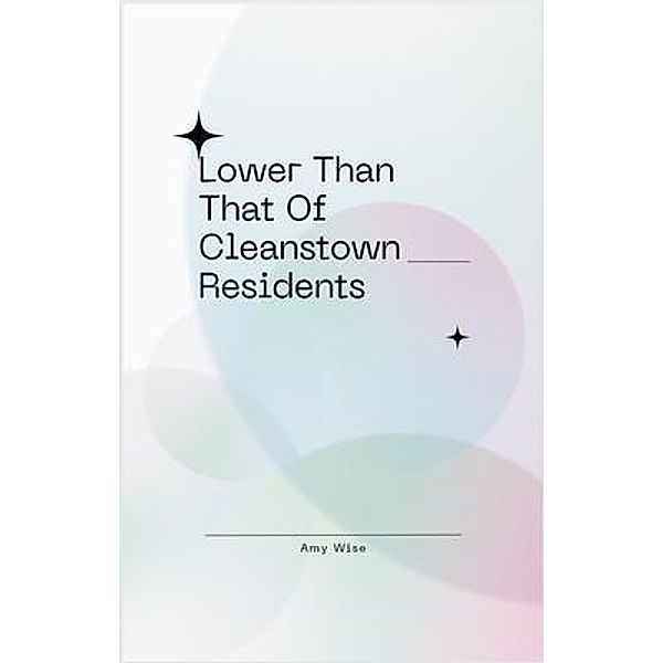 Lower Than That Of Cleanstown Residents, Amy Wise