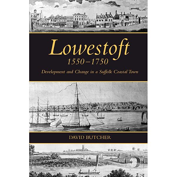 Lowestoft, 1550-1750, David Butcher