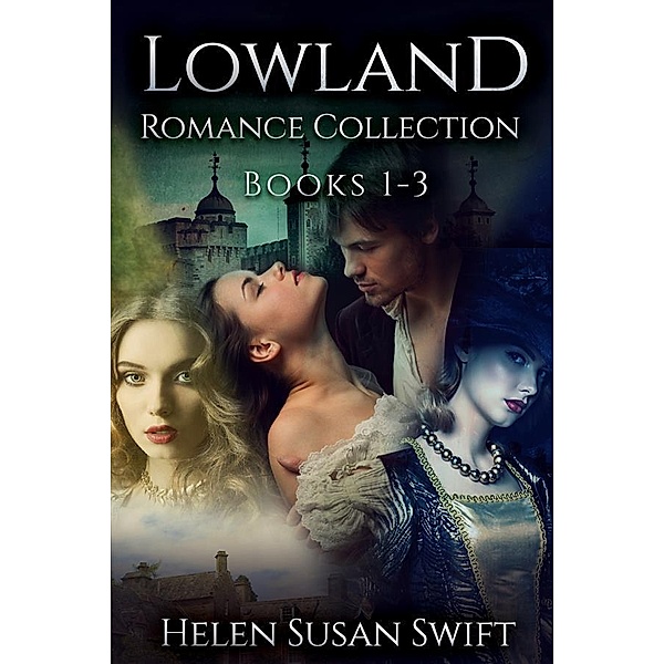Lowland Romance Collection - Books 1-3 / Lowland Romance, Helen Susan Swift