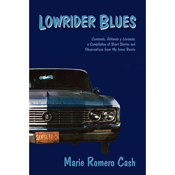 Lowrider Blues, Marie Romero Cash